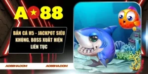 Bắn Cá H5 - Jackpot Siêu Khủng, Boss Xuất Hiện Liên Tục